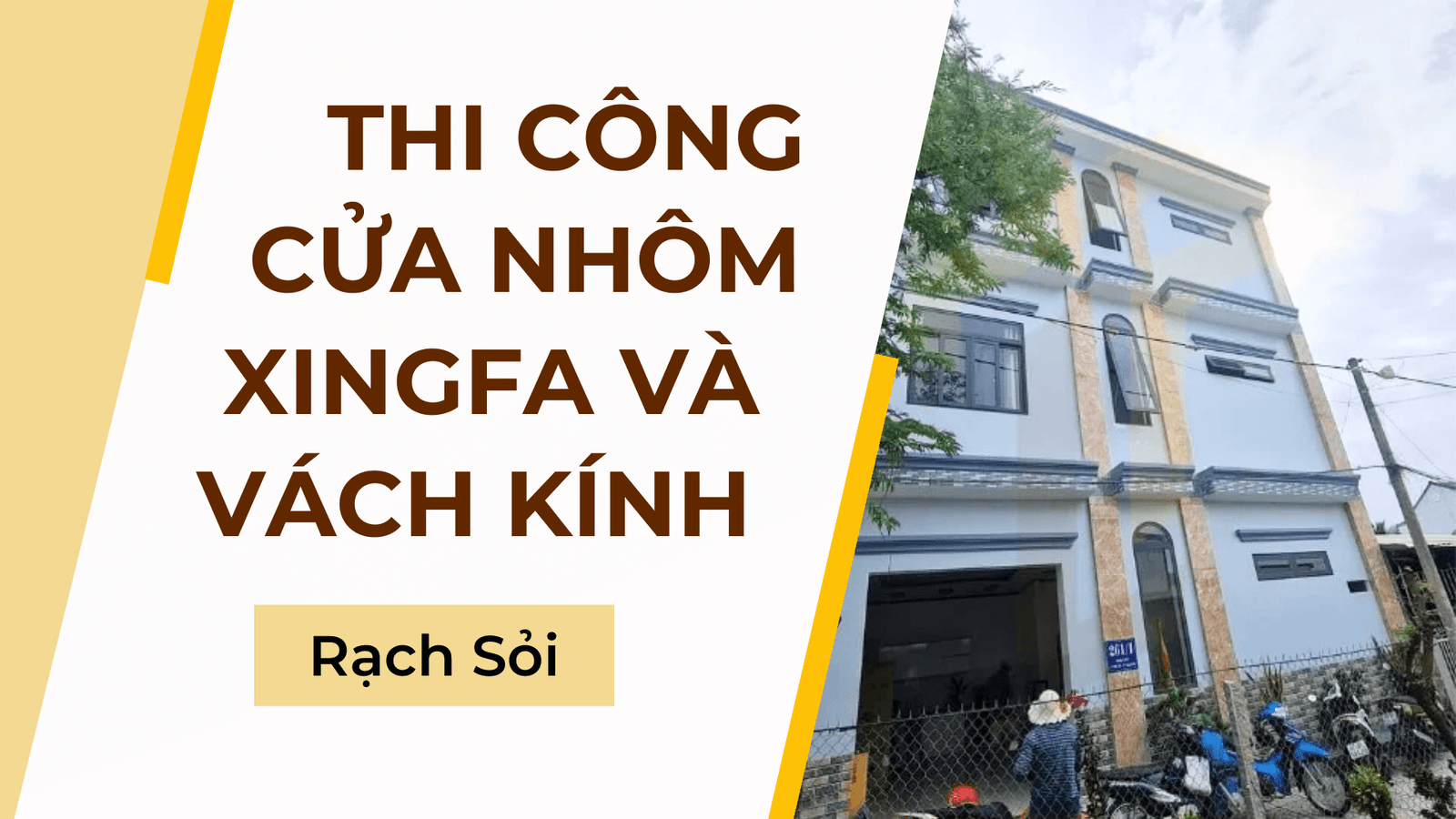 Thi công cửa nhôm Xingfa và vách kính ở Rạch Sỏi