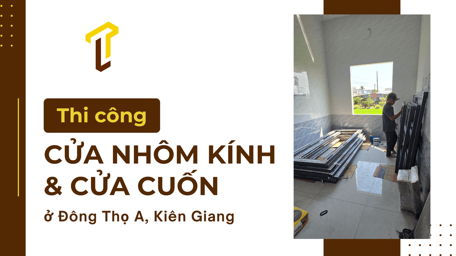 Thi công cửa nhôm kính và cửa cuốn ở Kiên Giang